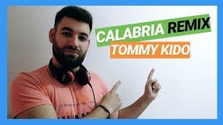 CALABRIA REMIX  TOMMY KIDO