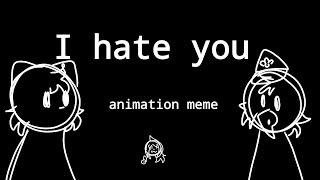 I hate you meme animation suspect (OLD)