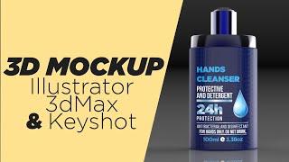 How To Create hand Cleanser Mockup, Illustrator Design 3dMax Modelling & Keyshot9  Rendering