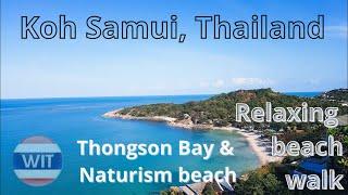 Relaxing beach walk, Samui, Thongson Bay and Naturism beach