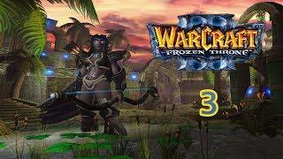 Warcraft III: The Frozen Throne — Прохождение [Кампания Стражей] Часть - 3: Гробница Саргараса.