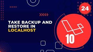 Laravel 10 Full Course | #24 Take Backup And Restore in Localhost