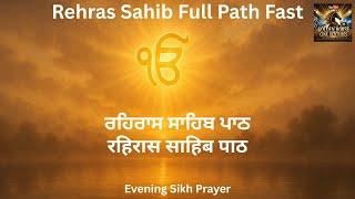 Rehras Sahib Full Path | ਰਹਿਰਾਸ ਸਾਹਿਬ | Evening Sikh Prayer with | Fast Speed Version