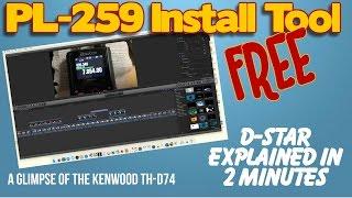 Free PL259 Tool, D-Star Explained in 2 min, TH-D74 - K6UDA Radio Episode 26