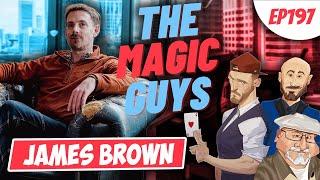 Professional Opportunist James Brown hangs out with the Magic Guys LIVE #197