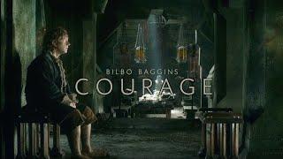 bilbo baggins || courage