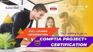CompTIA Project+  Certification | Project  Management Certification II CareerMaker Solutions