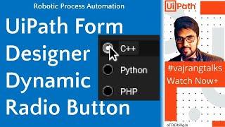 UiPath #uipath #vajrangtalks RadioButton Dynamic in Forms | Uipath Form Designer | Vajrangtalks