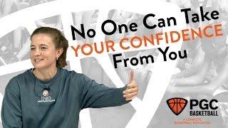 No One Can Take Your Confidence From You | PGC Basketball | Mental Toughness