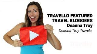 Travello Featured Travel Bloggers | Deanna Troy