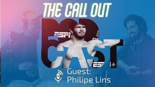 Philipe Lins | The Call Out | Ep.16: "Its My Time"  #ufcfightnight #mmapodcast