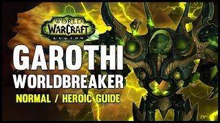 Garothi Worldbreaker Normal + Heroic Guide - FATBOSS