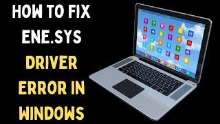 How to Fix ‘ene.sys’ Driver Error in Windows 11