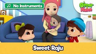 [NO INSTRUMENTS] Sweet Raju | Islamic Song & Series For Kids |Omar & Hana English