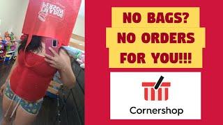 No bags? No orders for you! One of the worst parts about shopping for Cornershop by Uber