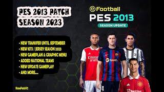 PES 2013 HANO PATCH V2.0 || INCLUDE FULL TRANSFER UPDATES 2023 || PES 2013 ( PC )