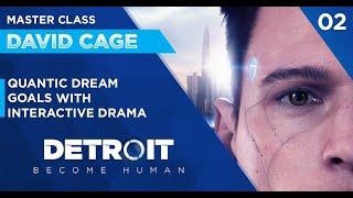 Quantic Dream Masterclass #Ep2 – Quantic Dream goals with Interactive Drama