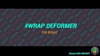 WRAP DEFORMER fix SCALE