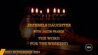 Word for the Weekend, With James Jacob Prasch - Jezebels Daughter