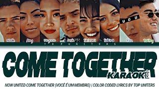 Now United - “Come Together” (Você é Um Membro) | Color Coded Lyrics