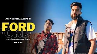 AP Dhillon - Ford (New Song) Gurinder Gill | Shinda Kahlon | Punjabi Song | AP Dhillon New Song