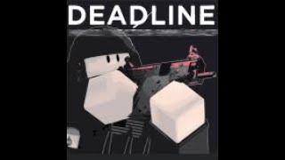 Roblox Deadline#1