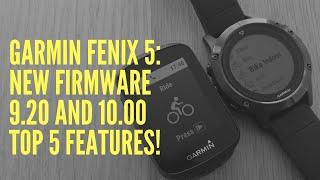 GARMIN FENIX 5: NEW FIRMWARE 9.20 and 10.00  TOP 5 FEATURES