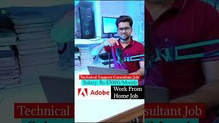 Adobe Is Hiring | Technical Support Consultant Job | Salary: Rs.47000/Month | Work From Home Job