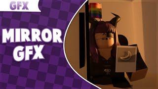 How To Make A ROBLOX Mirror GFX