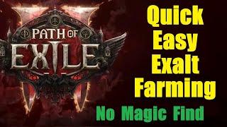 Quick Easy Exalt Farming - No Magic Find - When You Are Out of Exalts - Path of Exile 2