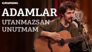 Adamlar - Utanmazsan Unutmam / @akustikhane