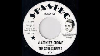 The Soul Surfers - Vladimir's Groove [Spasibo Records] 2015 Soviet Funk Revival 45