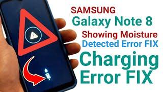 Samsung Note 8 Charging Problem Fix ️ || Galaxy Note 8 Showing Moisture Detected Error Solution