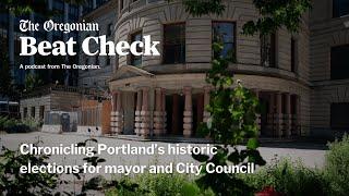 Chronicling Portland’s historic elections for mayor and City Council