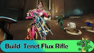 [Warframe] Build Tenet Flux Rifle