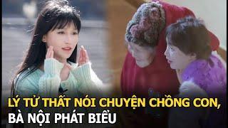 Lý Tử Thất nói chuyện chồng con, bà nội phát biểu