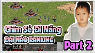 Chim Sẻ Đi Nắng đại náo Ranking AOE - Part 2 | 21/08/2024 #aoe #csdn #chimsedinang