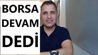 BORSA DEVAM DEDİ