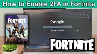 How to Enable 2FA in Fortnite Step by Step