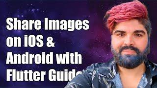 How to Share Images on iOS and Android with Flutter: A Complete Guide