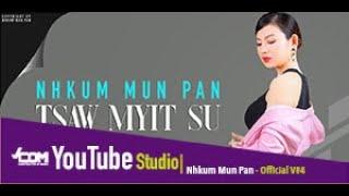 NHKUM MUN PAN-Tsaw Myit Su | Composer-Roe moon (Official Lyrics Video)