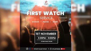 First Watch Service || Worship | Prayer |  Word || 1st November 2024