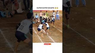 SUPER DUPER ESCAPE  #shorts #kabaddi #kabbadi #kabadi