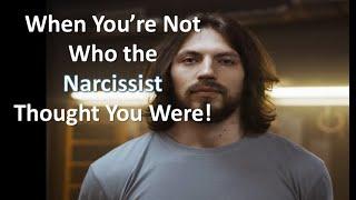 When You're Not Who the Narcissist Thought You Were! #narcissists #NPD