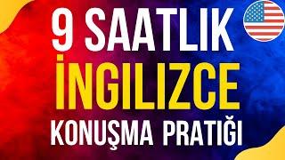 9 Saatlik İngilizce Konuşma Pratiği ||| İngilizceyi yavaş ve kolay öğrenin