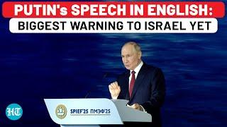 Putin's Full Speech In English: Biggest Warning To Israel, US; Major Declaration On Ukraine| Iran