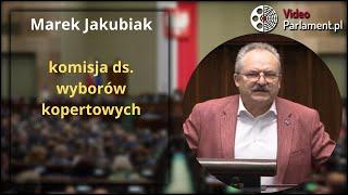 Marek Jakubiak - Sprawozdanie Komisji Śledczej ds. wyborów kopertowych