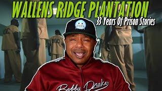 THE WALLENS RIDGE PLANTATION! (PART 1) Banky Pound 33 Years of Prison Stories