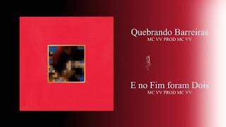 Bonda 3 | Quebrando Barreiras + E no Fim foram Dois - MC VV