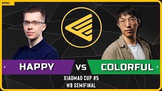 WC3 - [UD] Happy vs Colorful [NE] - WB Semifinal - Xiaomao Cup #5